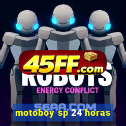 motoboy sp 24 horas